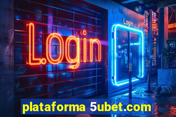 plataforma 5ubet.com